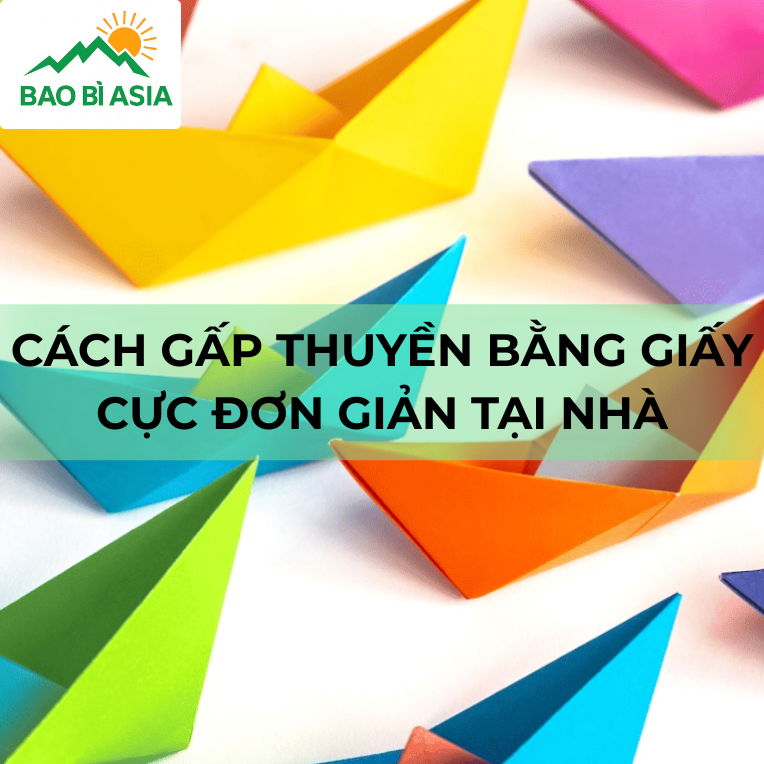 Cách gấp thuyển giấy đơn giản