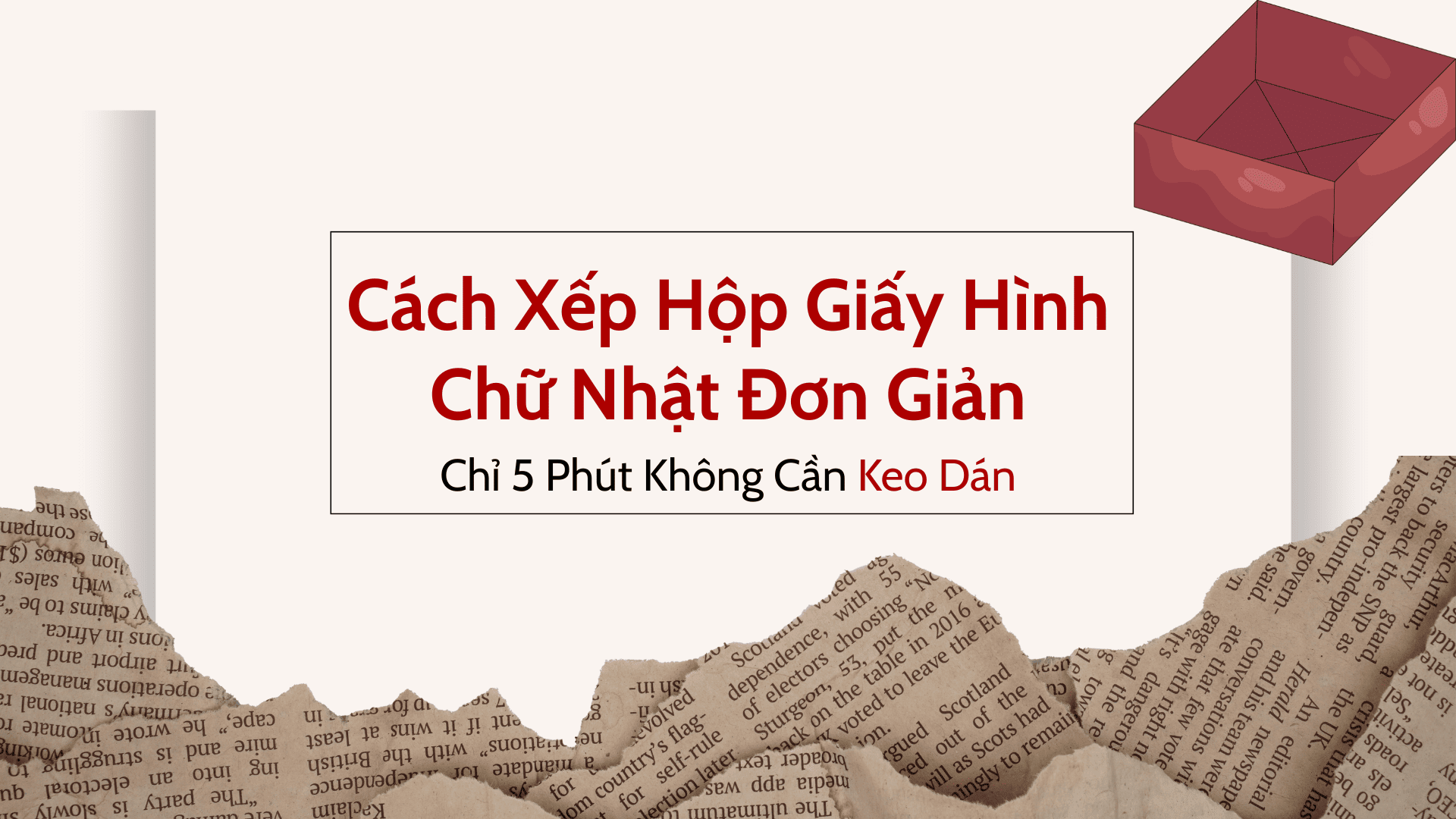 Cách Xếp Hộp Giấy Hình Chữ Nhật Đơn Giản