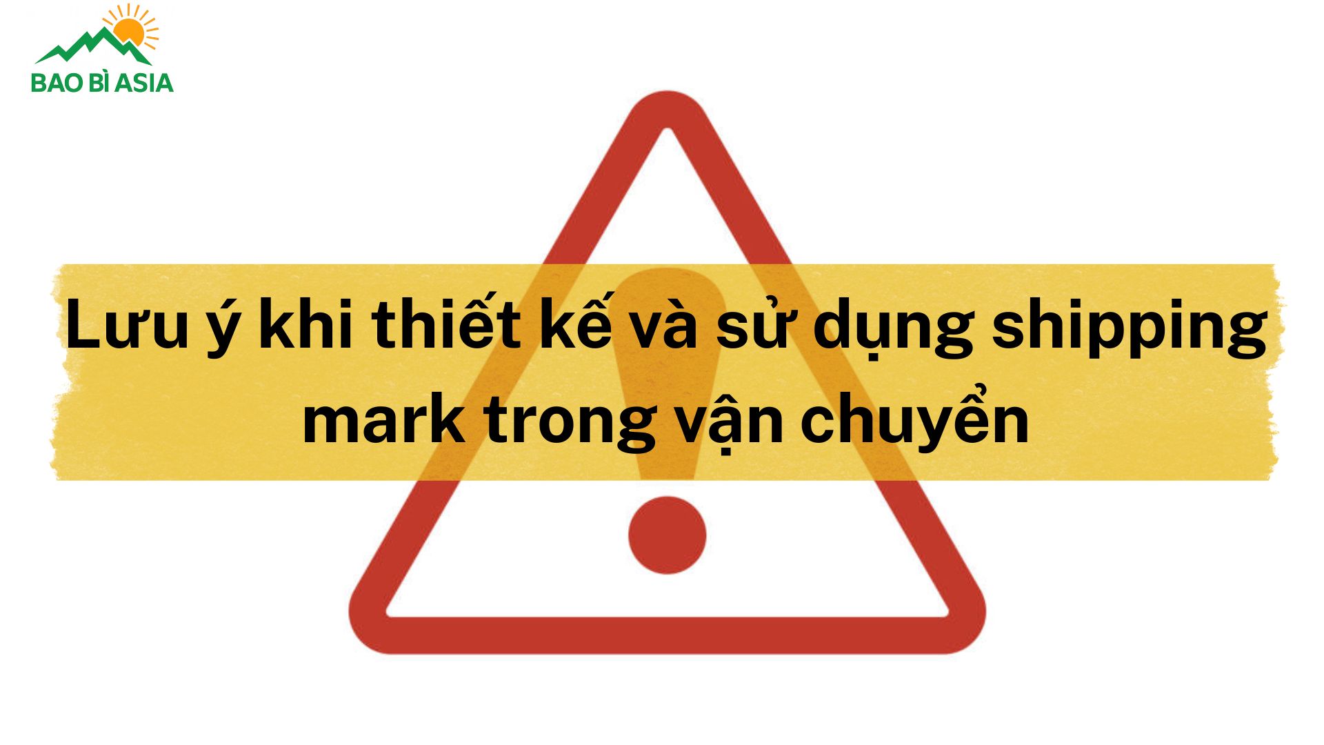 Lưu ý khi thiết kế và sử dụng shipping mark trong vận chuyển