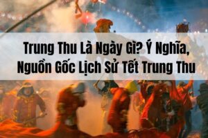 Trung thu là gì